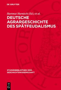 Deutsche Agrargeschichte des Spätfeudalismus