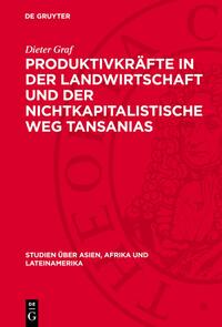 Produktivkräfte in der Landwirtschaft und der nichtkapitalistische Weg Tansanias