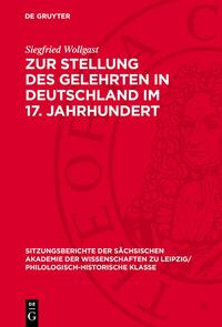 Zur Stellung des Gelehrten in Deutschland im 17. Jahrhundert