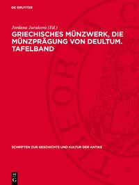 Griechisches Münzwerk, Die Münzprägung von Deultum. Tafelband