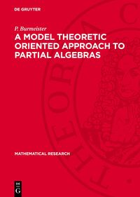 A Model Theoretic Oriented Approach to Partial Algebras