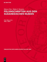 Hintze Fritz; Walter F. Reineke: Felsinschriften aus dem sudanesischen Nubien