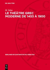 Le théâtre grec moderne de 1453 à 1900
