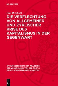 Die Verflechtung von allgemeiner und zyklischer Krise des Kapitalismus in der Gegenwart