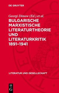 Bulgarische marxistische Literaturtheorie und Literaturkritik 1891-1941