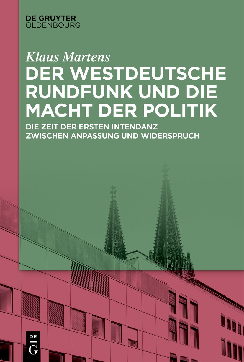 Cover-Abbildung für Der Westdeutsche Rundfunk und die Macht der Politik (Hardcover) (99999---978-3-11-914825-2)
