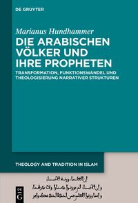 Cover-Abbildung für Die arabischen Völker und ihre Propheten (Hardcover) (99999---978-3-11-914946-4)