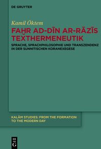 Cover-Abbildung für Faḫr ad-Dīn ar-Rāzīs Texthermeneutik (Hardcover) (99999---978-3-11-914981-5)