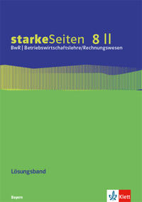 starkeSeiten BwR - Betriebswirtschaftslehre/Rechnungswesen 8 II. Ausgabe Bayern Realschule