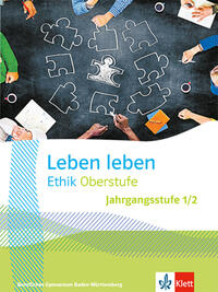 Leben leben Jahrgangsstufe 1 und 2. Ausgabe Baden-Württemberg Berufliche Gymnasien