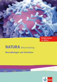 Natura Abiturtraining Neurobiologie und Verhalten
