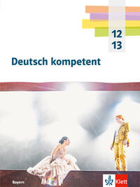 Deutsch kompetent 12/13. Ausgabe Bayern
