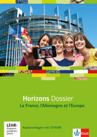 Horizons Dossier. La France, l'Allemagne et l'Europe