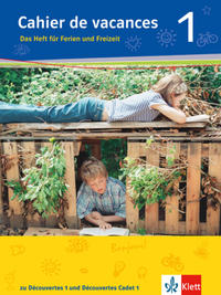 Cahier de vacances 1. Das Heft für Ferien und Freizeit