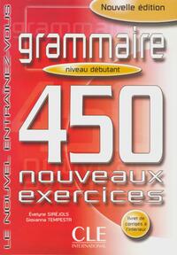 Grammaire - 450 nouveaux exercices