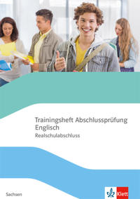 Trainingsheft Abschlussprüfung Englisch. Realschulabschluss Sachsen