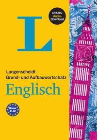 Langenscheidt Grund- und Aufbauwortschatz Englisch - Buch mit Bonus-Audiomaterial
