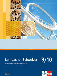 Lambacher Schweizer Mathematik Grundwissen 9/10. Ausgabe Bayern