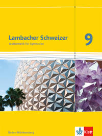 Lambacher Schweizer Mathematik 9. Ausgabe Baden-Württemberg