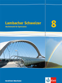 Lambacher Schweizer Mathematik 8 - G8. Ausgabe Nordrhein-Westfalen