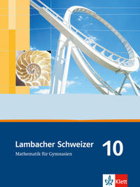 Lambacher Schweizer Mathematik 10. Allgemeine Ausgabe