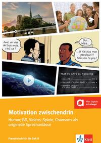 Motivation zwischendrin - Französisch für die Sek II