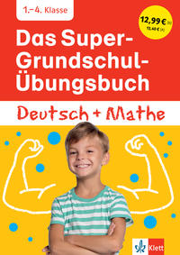 Klett Das Super-Grundschul-Übungsbuch Deutsch und Mathematik 1.-4. Klasse