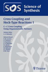 Science of Synthesis: Cross Coupling and Heck-Type Reactions Vol. 1