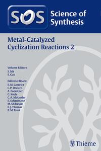 Science of Synthesis: Metal-Catalyzed Cyclization Reactions Vol. 2