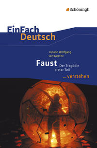 Johann Wolfgang von Goethe: Faust I - Der Tragödie erster Teil