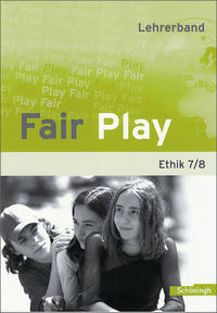 Fair Play - Lehrwerk für den Ethikunterricht in der Sekundarstufe I