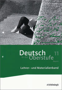 Deutsch in der Oberstufe - Ein Arbeits- und Methodenbuch - Ausgabe Bayern