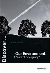 Discover...Topics for Advanced Learners / Our Environment - A State of Emergency?