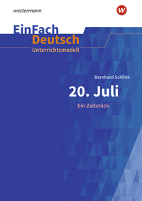 Bernhard Schlink: 20. Juli. Ein Zeitstück