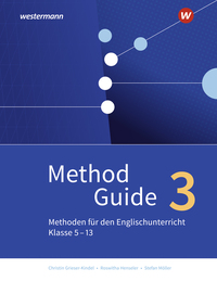 Method Guide - Methoden für den Englischunterricht - Klassen 5 - 13 - Neubearbeitung