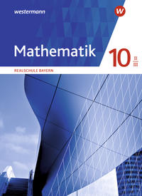 Mathematik - Ausgabe 2016 für Realschulen in Bayern