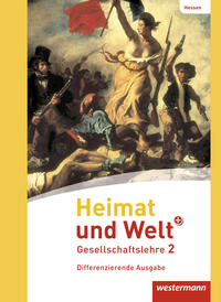 Heimat und Welt PLUS Gesellschaftslehre - Ausgabe 2013 für Hessen