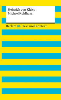 Michael Kohlhaas. Textausgabe mit Kommentar und Materialien