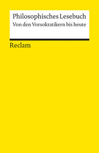 Philosophisches Lesebuch. Von den Vorsokratikern bis heute