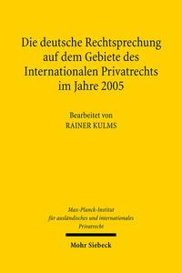 Die deutsche Rechtsprechung auf dem Gebiete des Internationalen Privatrechts im Jahre 2005