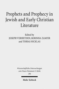 Prophets and Prophecy in Jewish and Early Christian Literature