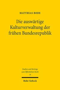 Die auswärtige Kulturverwaltung der frühen Bundesrepublik