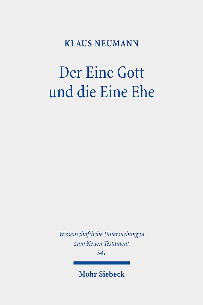 Cover-Abbildung für Der Eine Gott und die Eine Ehe (Hardcover) (99999---978-3-16-155985-3)