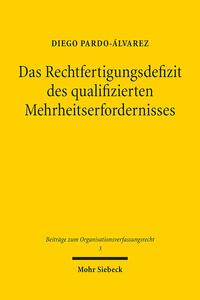 Das Rechtfertigungsdefizit des qualifizierten Mehrheitserfordernisses