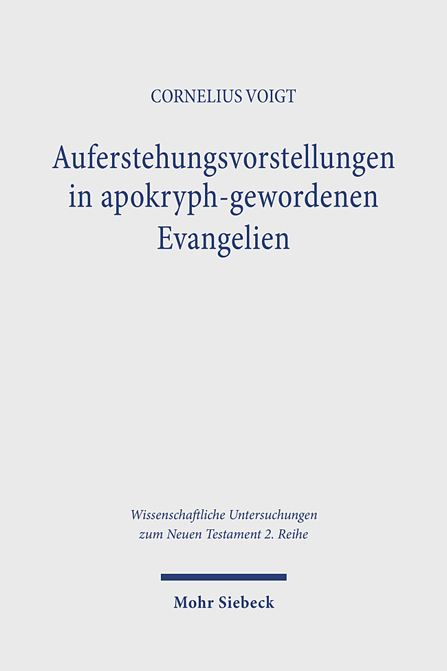 Cover-Abbildung für Auferstehungsvorstellungen in apokryph-gewordenen Evangelien (Softcover/Paperback) (99999---978-3-16-163680-6)