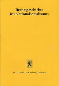 Rechtsgeschichte im Nationalsozialismus