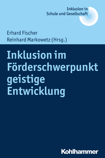Cover-Abbildung für Inklusion im Förderschwerpunkt geistige Entwicklung (Softcover/Paperback) (99999---978-3-17-024247-0)