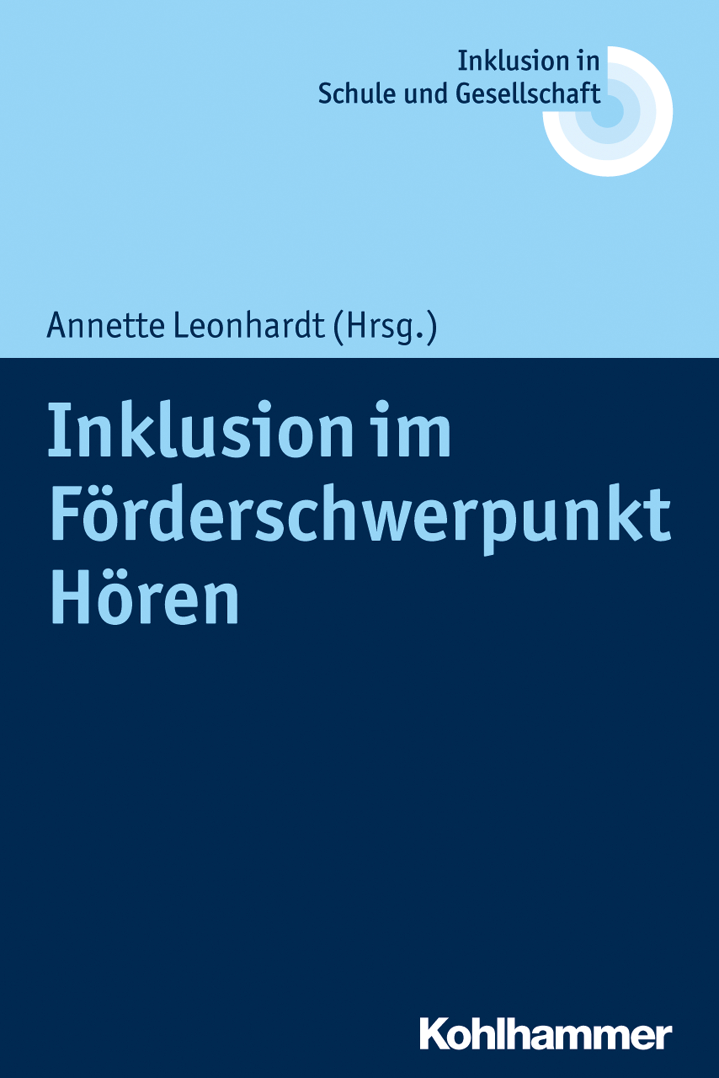 Cover-Abbildung für Inklusion im Förderschwerpunkt Hören (Softcover/Paperback) (99999---978-3-17-026888-3)