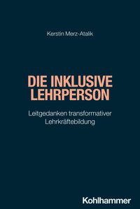 Cover-Abbildung für Die inklusive Lehrperson (Softcover/Paperback) (99999---978-3-17-028755-6)