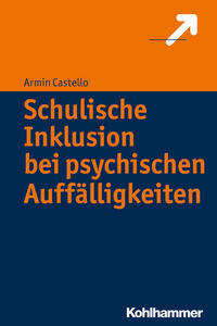Cover-Abbildung für Schulische Inklusion bei psychischen Auffälligkeiten (Softcover/Paperback) (99999---978-3-17-032089-5)